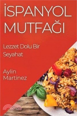 İspanyol Mutfağı: Lezzet Dolu Bir Seyahat