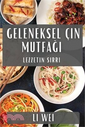 Geleneksel Çin Mutfağı: Lezzetin Sırrı