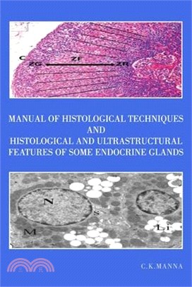 Manual of Histological Techniques and Histological and Ultrastructural Features of Some Endocrine Glands