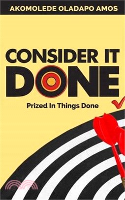 Consider it Done: Prized in Things Done