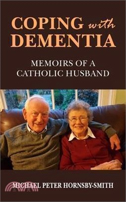 Coping with Dementia: Memoirs of a Catholic Husband