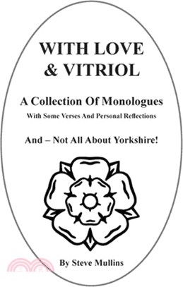 Love and Vitriol: Monologues about Yorkshire And Politics