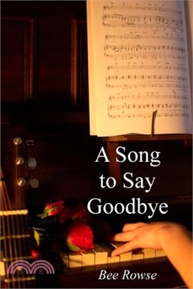A Song to Say Goodbye: Second edition