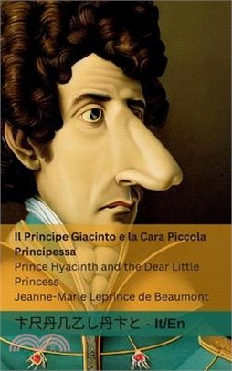 Il Principe Giacinto e la Cara Piccola Principessa / Prince Hyacinth and the Dear Little Princess: Tranzlaty Italiano English