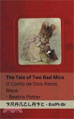 The Tale of Two Bad Mice / O Conto de Dois Ratos Maus: Tranzlaty English Português Brasileiro