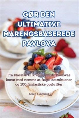 GØr Den Ultimative Marengsbaserede Pavlova