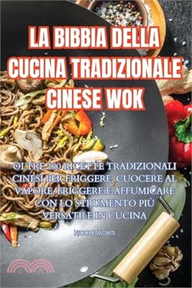 La Bibbia Della Cucina Tradizionale Cinese Wok