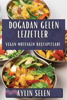 Doğadan Gelen Lezzetler: Vegan Mutfağın Başyapıtları