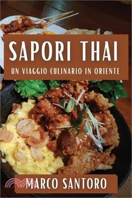 Sapori Thai: Un Viaggio Culinario in Oriente