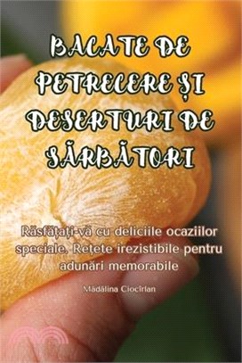 Bacate de Petrecere Și Deserturi de SĂrbĂtori