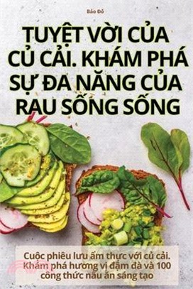 TuyỆt VỜi CỦa CỦ CẢi. Khám Phá SỰ Đa NĂng CỦa Rau SỐng SỐng