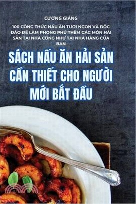 Sách NẤu Ăn HẢi SẢn CẦn ThiẾt Cho NgƯỜi MỚi BẮt ĐẦu