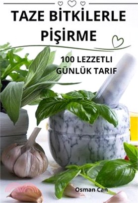 Taze Bİtkİlerle PİŞİrme