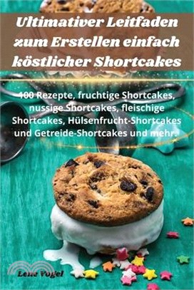 Ultimativer Leitfaden zum Erstellen einfach köstlicher Shortcakes