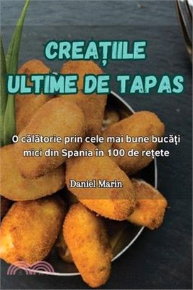 CreaȚiile Ultime de Tapas