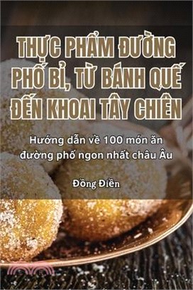 ThỰc PhẨm ĐƯỜng PhỐ BỈ, TỪ Bánh QuẾ ĐẾn Khoai Tây Chiên