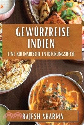 Gewürzreise Indien: Eine kulinarische Entdeckungsreise