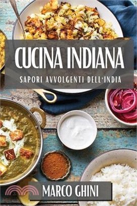 Cucina Indiana: Sapori Avvolgenti dell'India