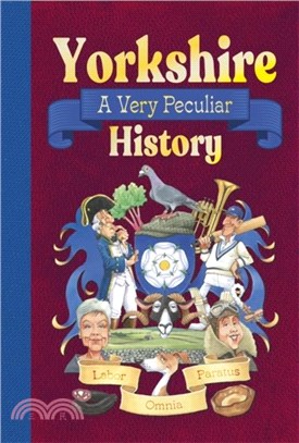 Yorkshire：A Very Peculiar History