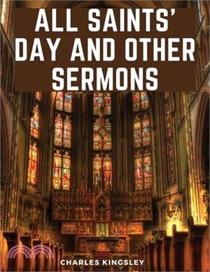 All Saints' Day And Other Sermons