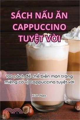 Sách NẤu Ăn Cappuccino TuyỆt VỜi