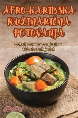 Afro-Karibska KulinariČna Potovanja