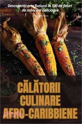 CĂlĂtorii Culinare Afro-Caribbiene