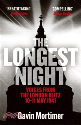 The Longest Night：Voices from the London Blitz 10-11 May 1941