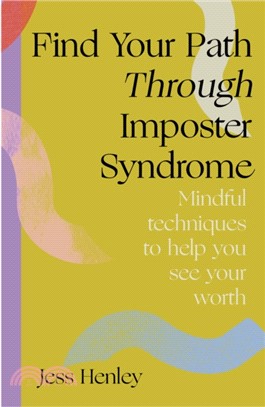 Find Your Path through Imposter Syndrome：Powerful techniques to help you see your worth