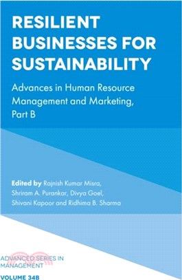 Resilient Businesses for Sustainability：Advances in Human Resource Management and Marketing, Part B