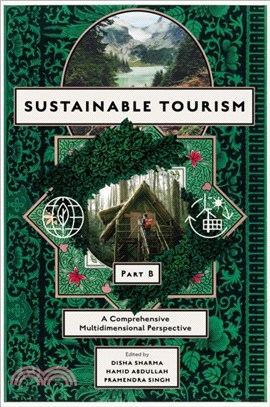 Sustainable Tourism, Part B：A Comprehensive Multidimensional Perspective