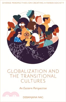 Globalization and the Transitional Cultures：An Eastern Perspective