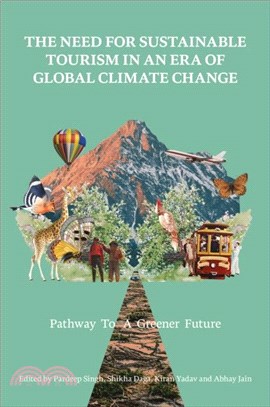 The Need for Sustainable Tourism in an Era of Global Climate Change：Pathway to a Greener Future