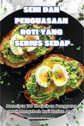 Seni Dan Penguasaan Roti Yang Serius Sedap