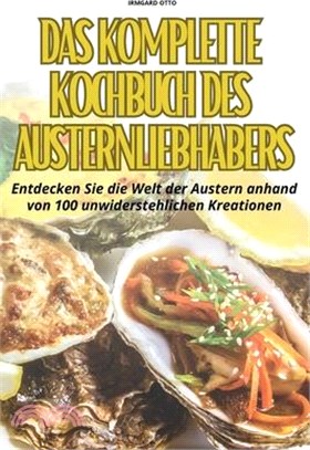 Das Komplette Kochbuch Des Austernliebhabers