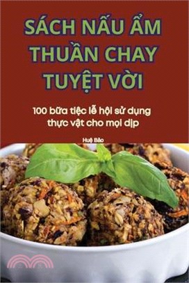 Sách NẤu Ẩm ThuẦn Chay TuyỆt VỜi