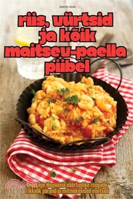 Riis, Vürtsid Ja Kõik Maitsev - Paella Piibel