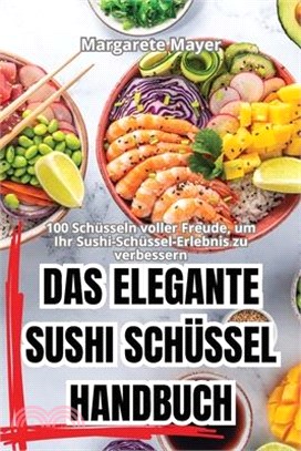 Das Elegante Sushi Schüssel Handbuch