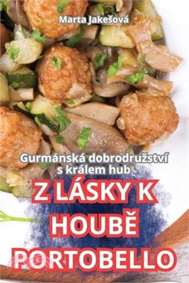 Z Lásky K HoubĚ Portobello