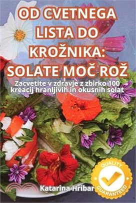 Od Cvetnega Lista Do Kroznika: Solate MoČ Roz