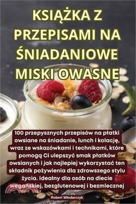 KsiĄŻka Z Przepisami Na Śniadaniowe Miski Owasne