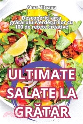 Ultimate Salate La GrĂtar