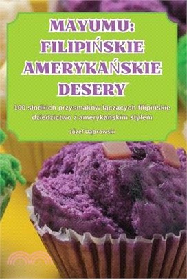 Mayumu: FilipiŃskie AmerykaŃskie Desery