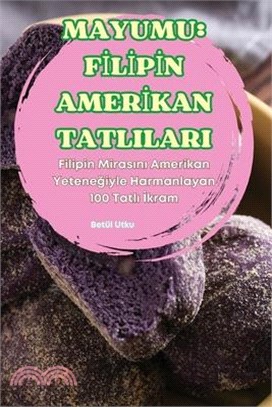 Mayumu: Fİlİpİn Amerİkan Tatlilari