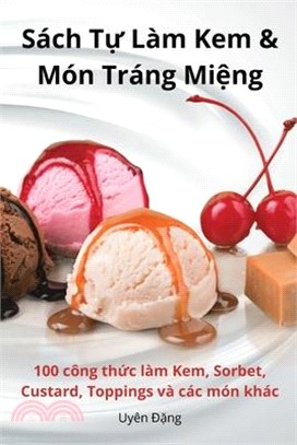 Sách Tự Làm Kem & Món Tráng Miệng