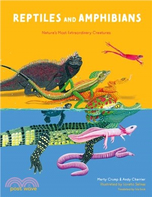 Reptiles and Amphibians：Nature's Most Extraordinary Creatures