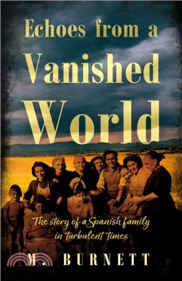 Echoes from a Vanished World：The story of a Spanish family in turbulent times