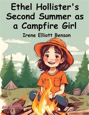 Ethel Hollister's Second Summer as a Campfire Girl