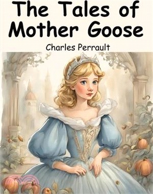 The Tales of Mother Goose