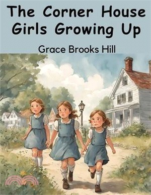 The Corner House Girls Growing Up